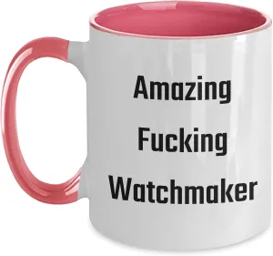 Appreciation Watchmaker Gifts from Friends to Watch Enthusiasts Funny Watchmaker Quote Two Tone Coffee Mugs Gifts for Watch Lovers on Birthday - comprise native arena Amazing Watchmaker Watchmaker's 