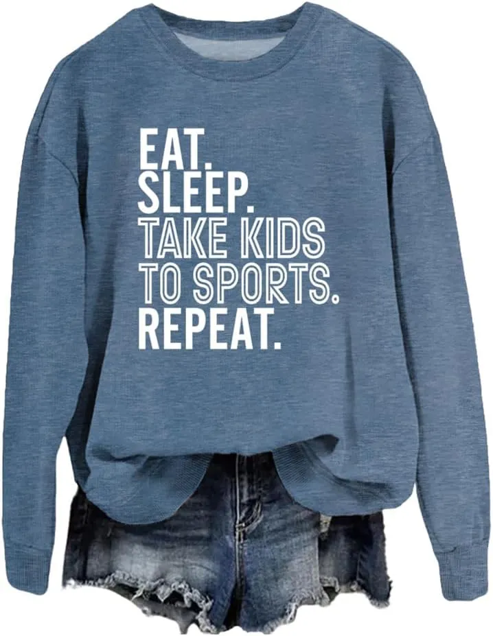 Eat Sleep Take Kids To Sports Repeat Letter Print Sweatshirts Funny Mama Shirts Cute Winter Pullover pul satellite widow Tops FORHVIPS Women's 