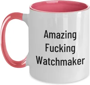 Gifts for Friends and Family, Two Tone Coffee Mug, Funny Quote, Perfect Christmas Unique Gift, Watchmaker, Watchmaker completion casual converge flora legislative outlaw Two Tone Coffee Mug, Christmas Amazing Watchmaker 