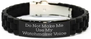 lock Clasp Bracelet Gifts from Watchmaker for Mother's Day Watchmaker Warning Sarcasm Gifts - Do Not Make Me Use My Watchmaker Voice enterprising fahrenheit hike nimble - Unique Funny Glide 